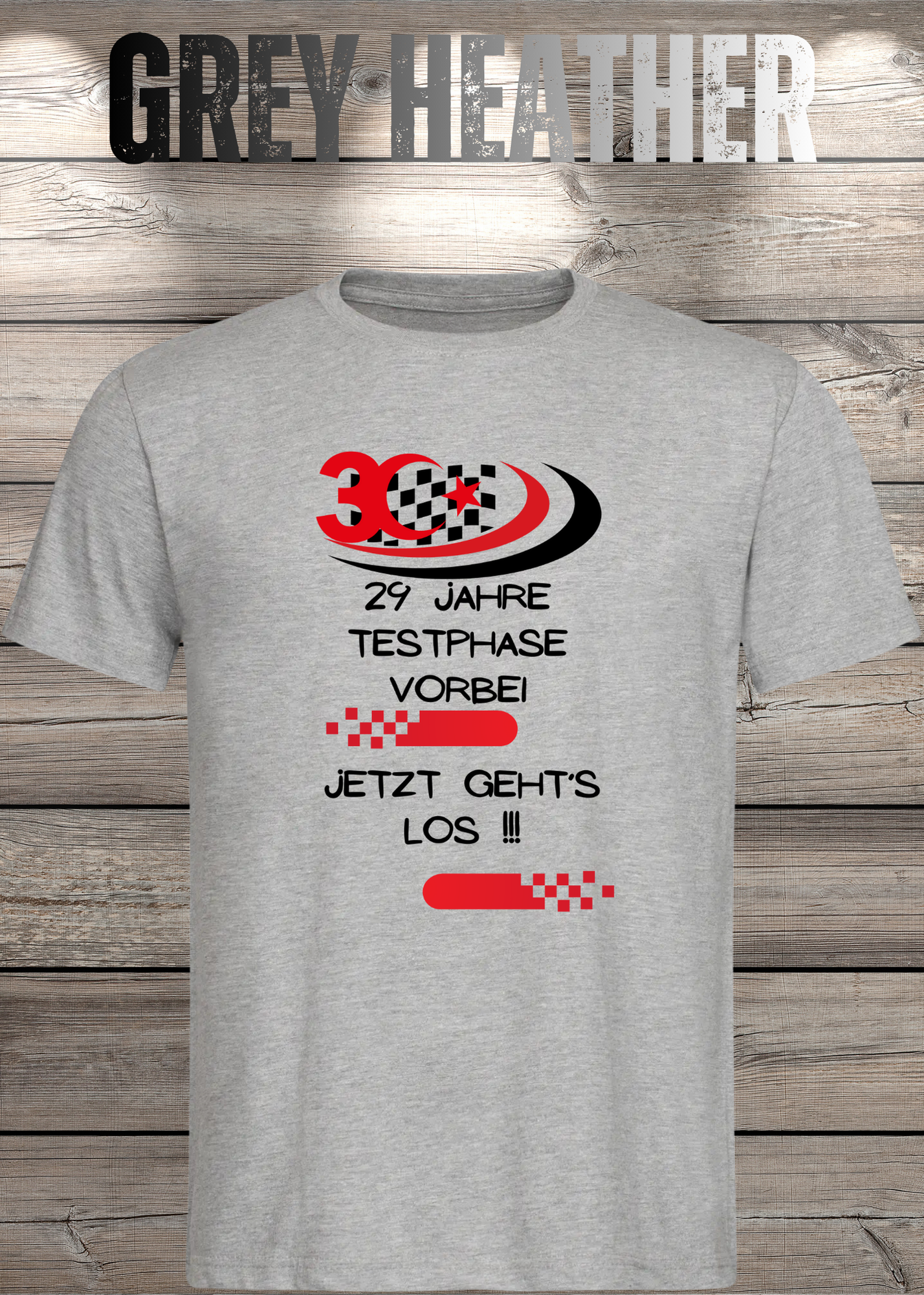 T-Shirt '30 Geburtstag - 29 Jahre Testphase jetzt gehts los' - Witziges 30er Geburtstag-Shirt