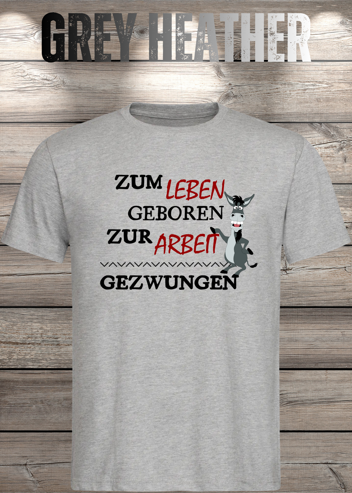 T-Shirt 'Zum Leben geboren zur Arbeit gezwungen' - Witziges Geschenk Unisex