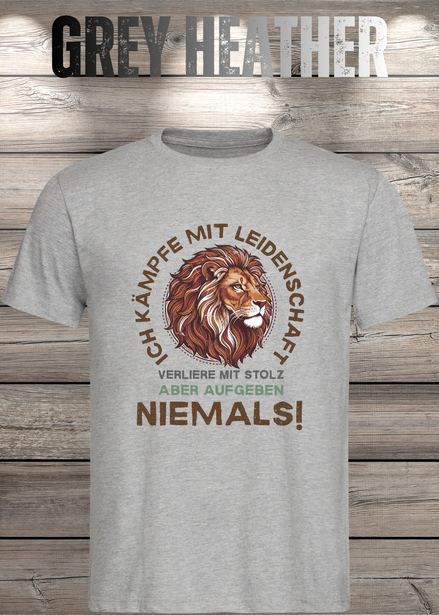 T-Shirt 'Ich kämpfe mit Leidenschaft verliere mit Stolz aber aufgeben niemals' - Motivations-Shirt