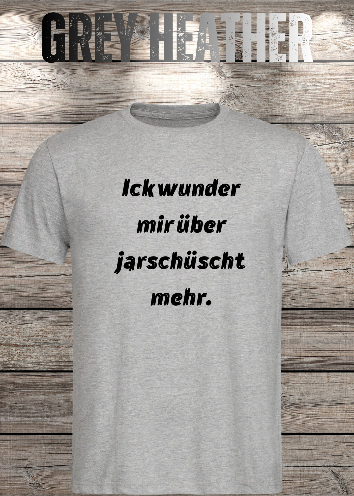 Ick wunder mich über jarnüscht mehr T-Shirt - Lustige Sprüche Geschenkidee - Freizeit Unisex viele Farben