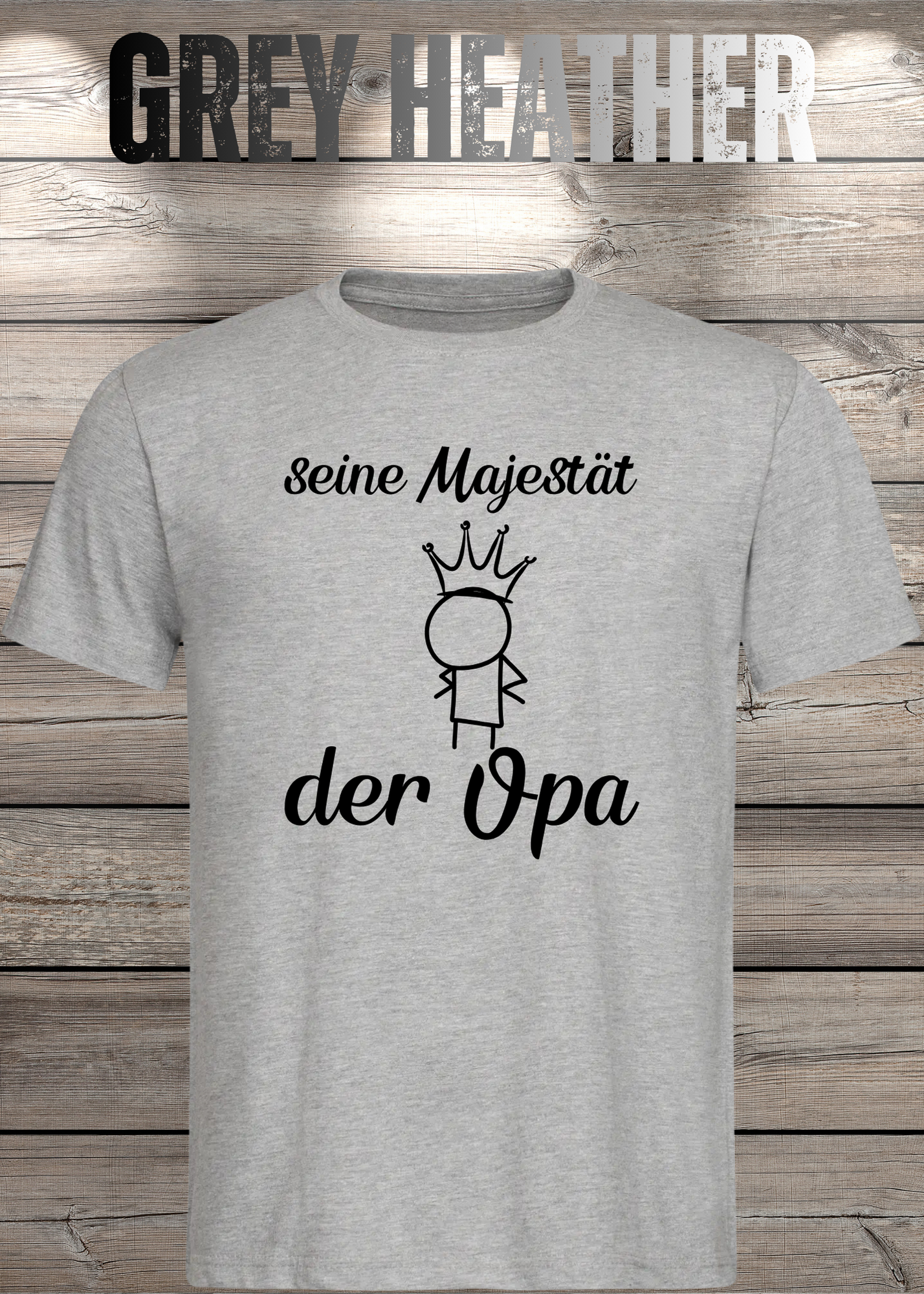Herren T-Shirt Seine Majestät der Opa - Geburtstagsgeschenk für Opas - Lustiges Geschenk mit Spruch