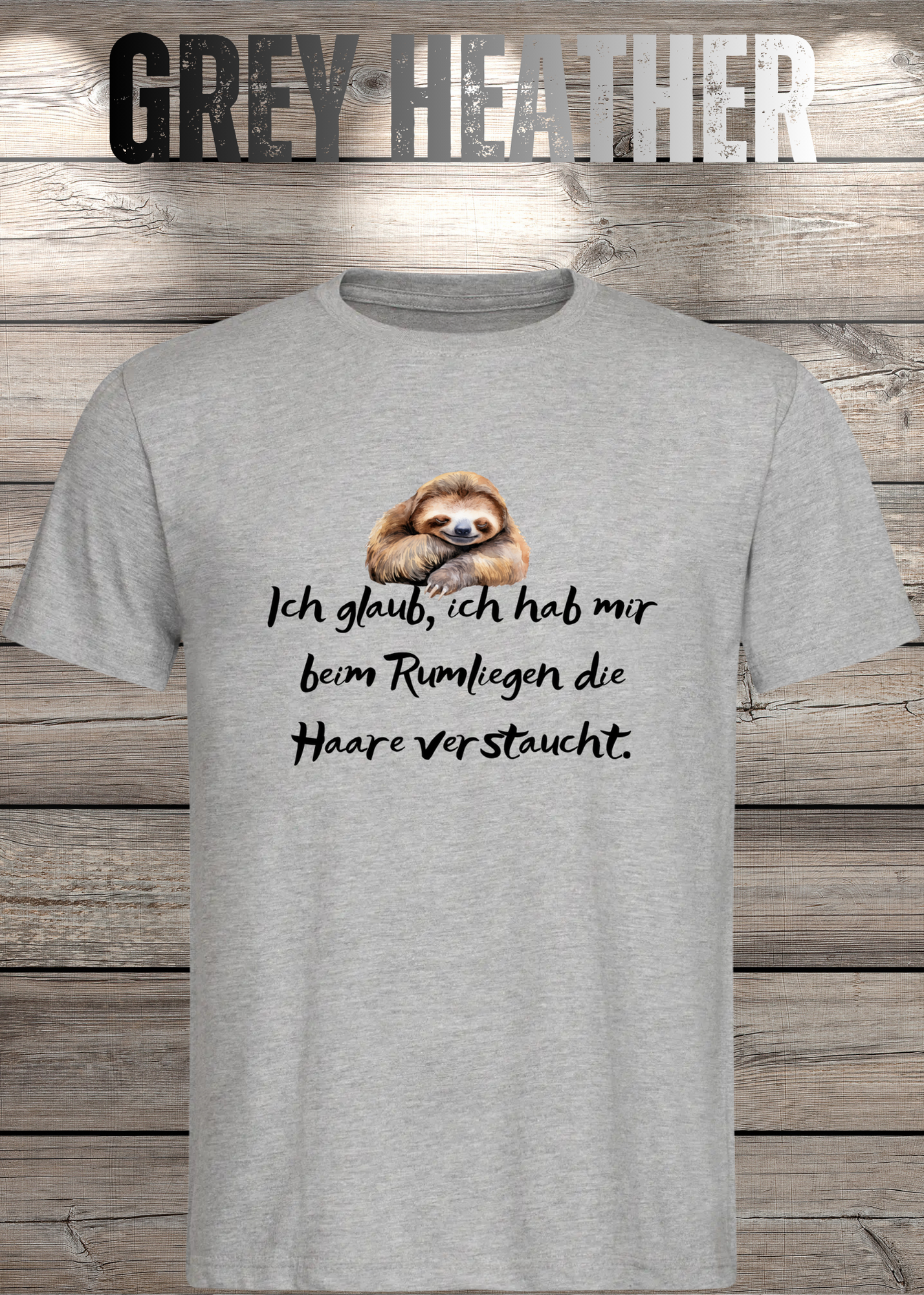 T-Shirt 'Ich glaube ich hab mir beim Rumliegen die Haare verstaucht' - Witziges Faultier-Shirt