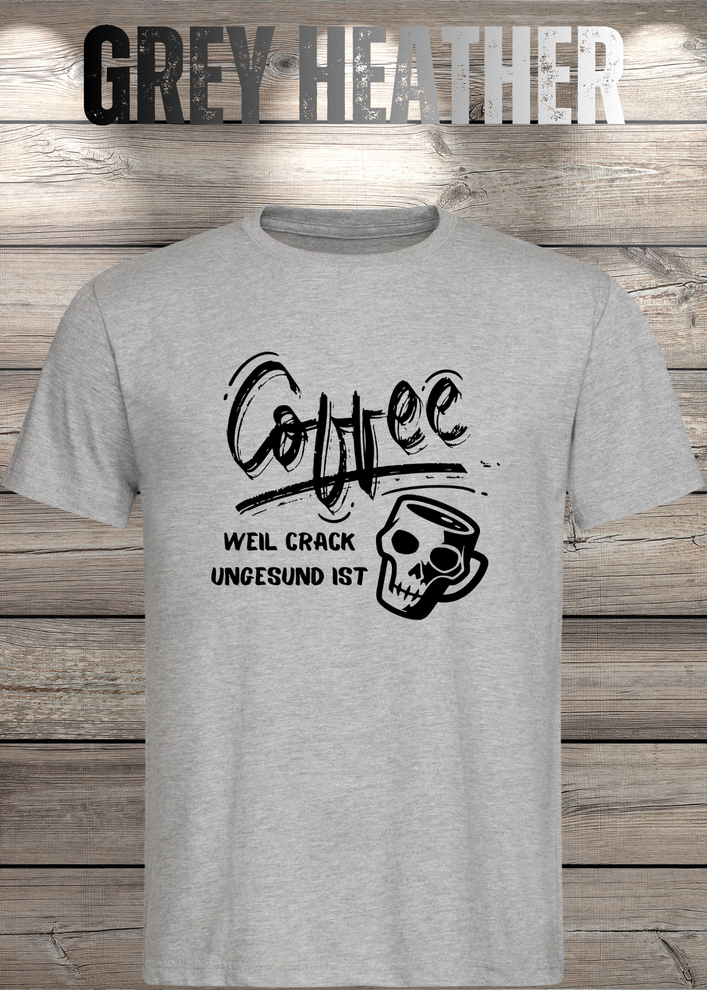 T-Shirt Coffee weil Crack ungesund ist Lustige Kaffee Sprüche Geschenkidee Geburtstag viele Farben Unisex
