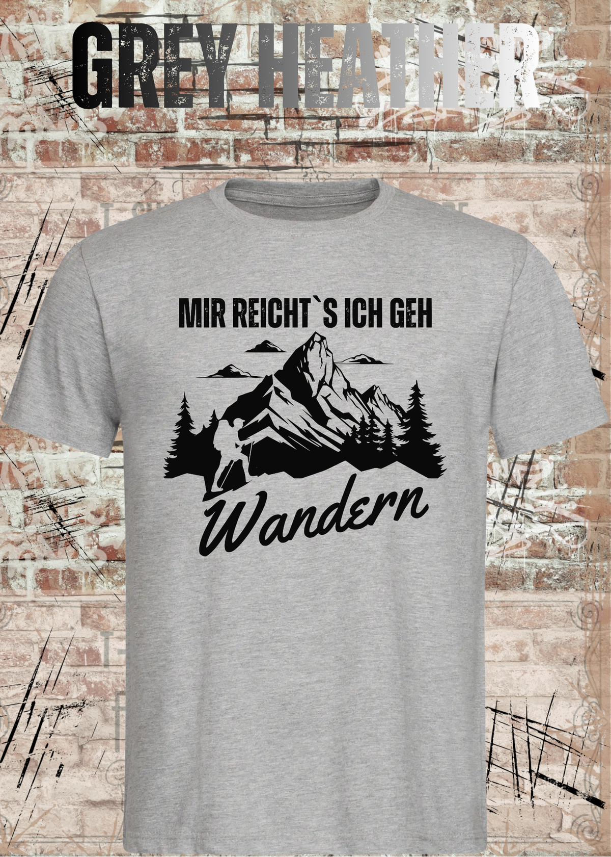 Unisex-T-Shirt „Mir reicht's, ich geh Wandern“ in Grey Heather.