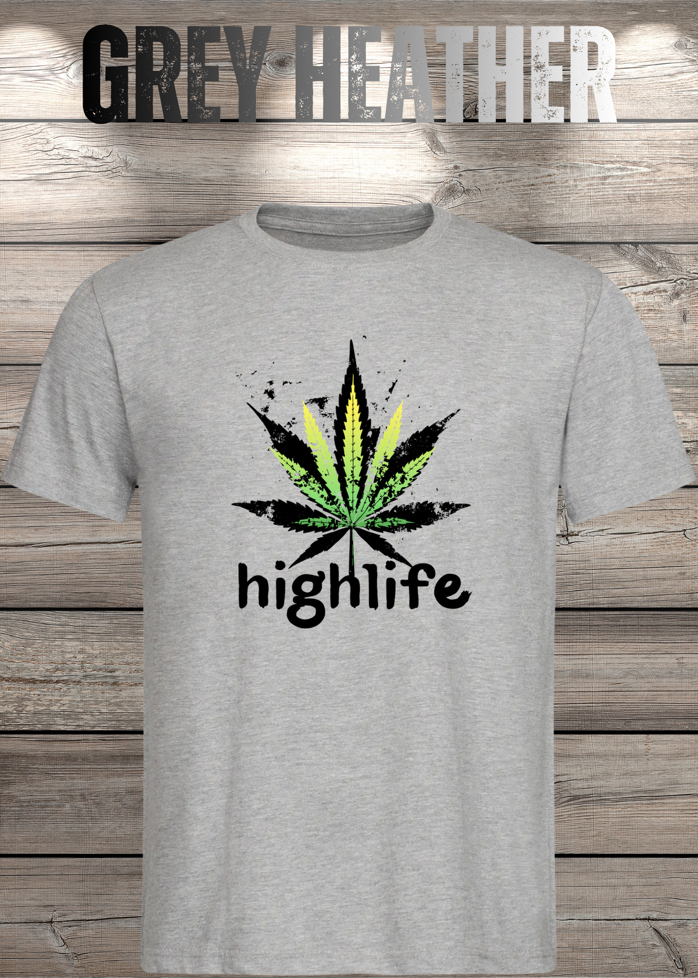 T-Shirt Highlife High Life - Marihuana Blatt Geschenkidee - Statement Unisex