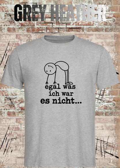 Egal was ich war – es nicht | Lustiges Sarkasmus T-Shirt | FunnyZoom