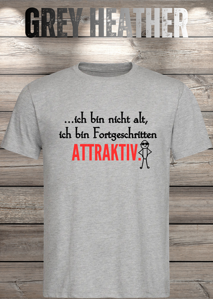 Ich bin nicht alt – ich bin fortgeschritten attraktiv! Herren T-Shirt in Grey Heather.