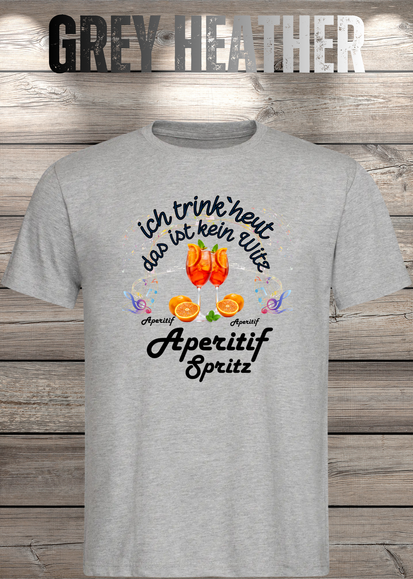 T-Shirt 'Heute trinke ich und das ist kein Witz Aperitif Spritz' - Lustiges Geschenk Unisex