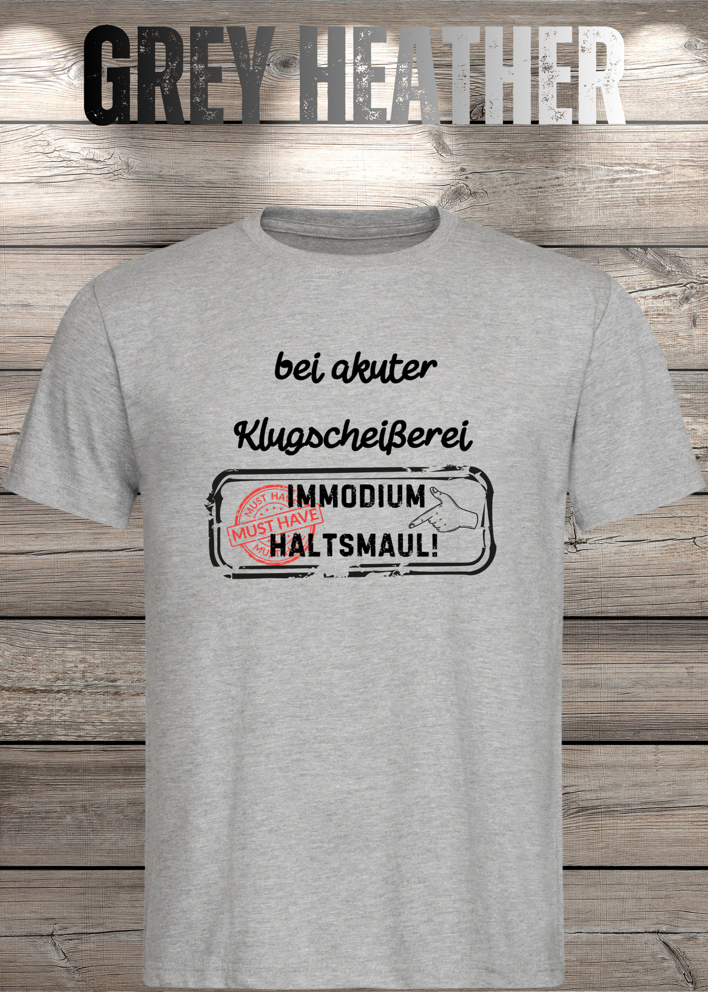 T-Shirt 'Bei akuter Klugscheisserei Immodium Halts Maul' - Witziges Anti-Besserwisser Shirt