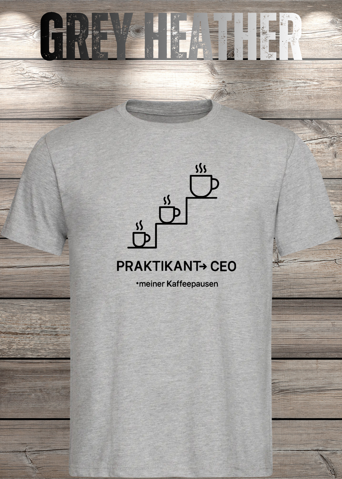 Unisex T-Shirt: Praktikant CEO meiner Kaffeepausen