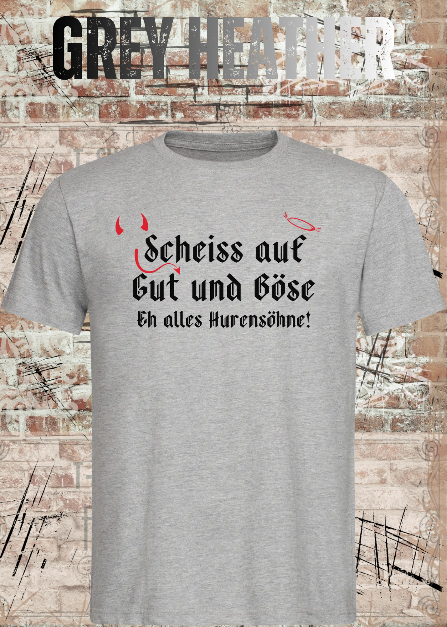 Scheiß auf Gut und Böse T-Shirt – Sarkastisches Statement Shirt