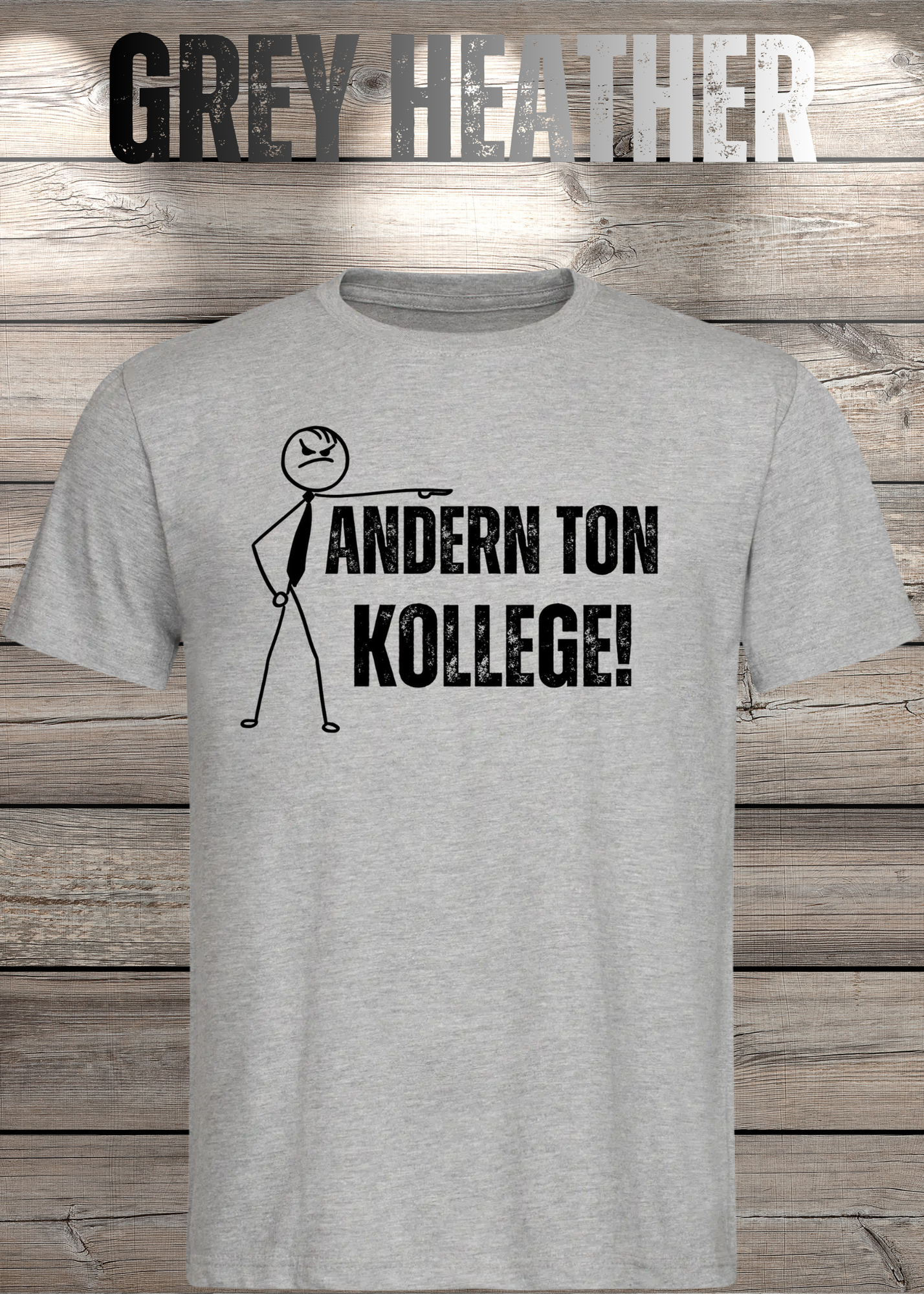 T-Shirt 'Andern Ton Kollege!' - Witziges Geschenk für Büro & Alltag