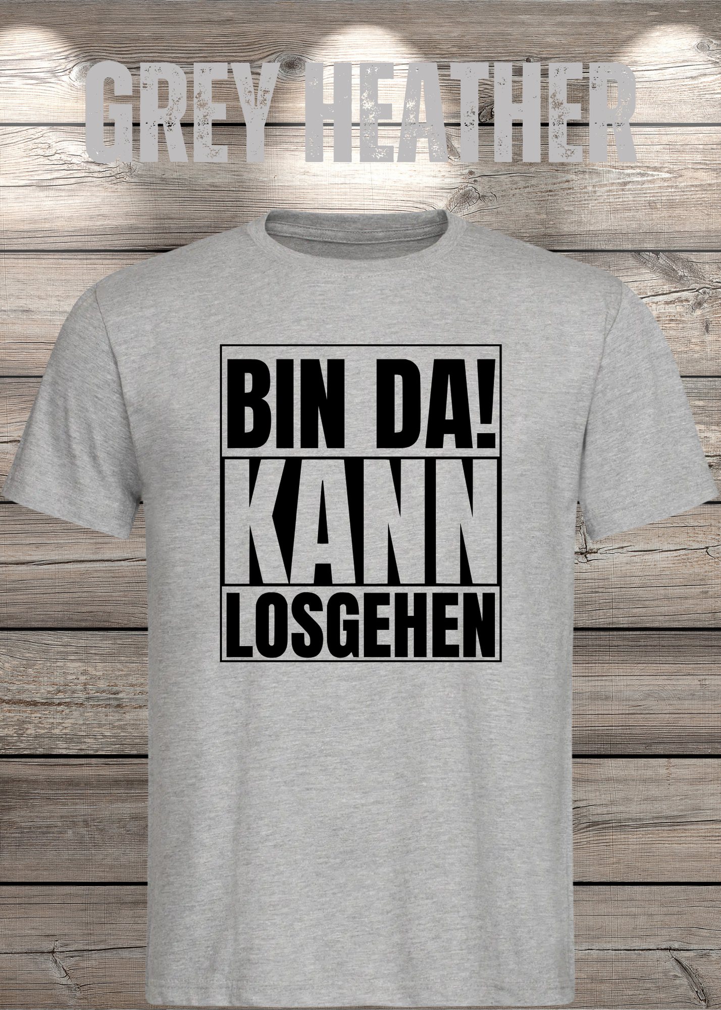 Bin da kann losgehen T-Shirt Witziger Spruch Geschenkidee Unisex
