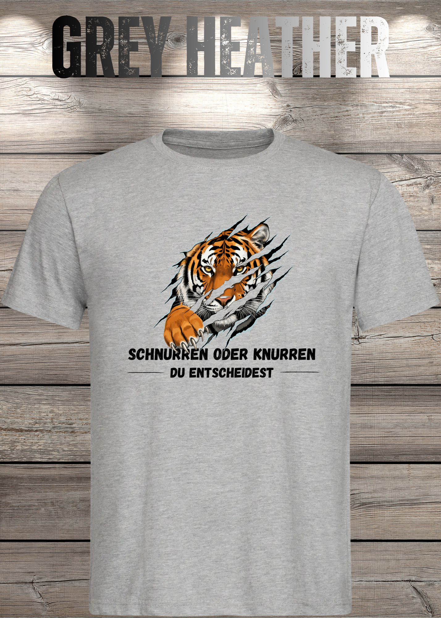 Tiger T-Shirt Unisex - Schnurren oder Knurren Du Entscheidest - Lustiges Raubtier-Shirt