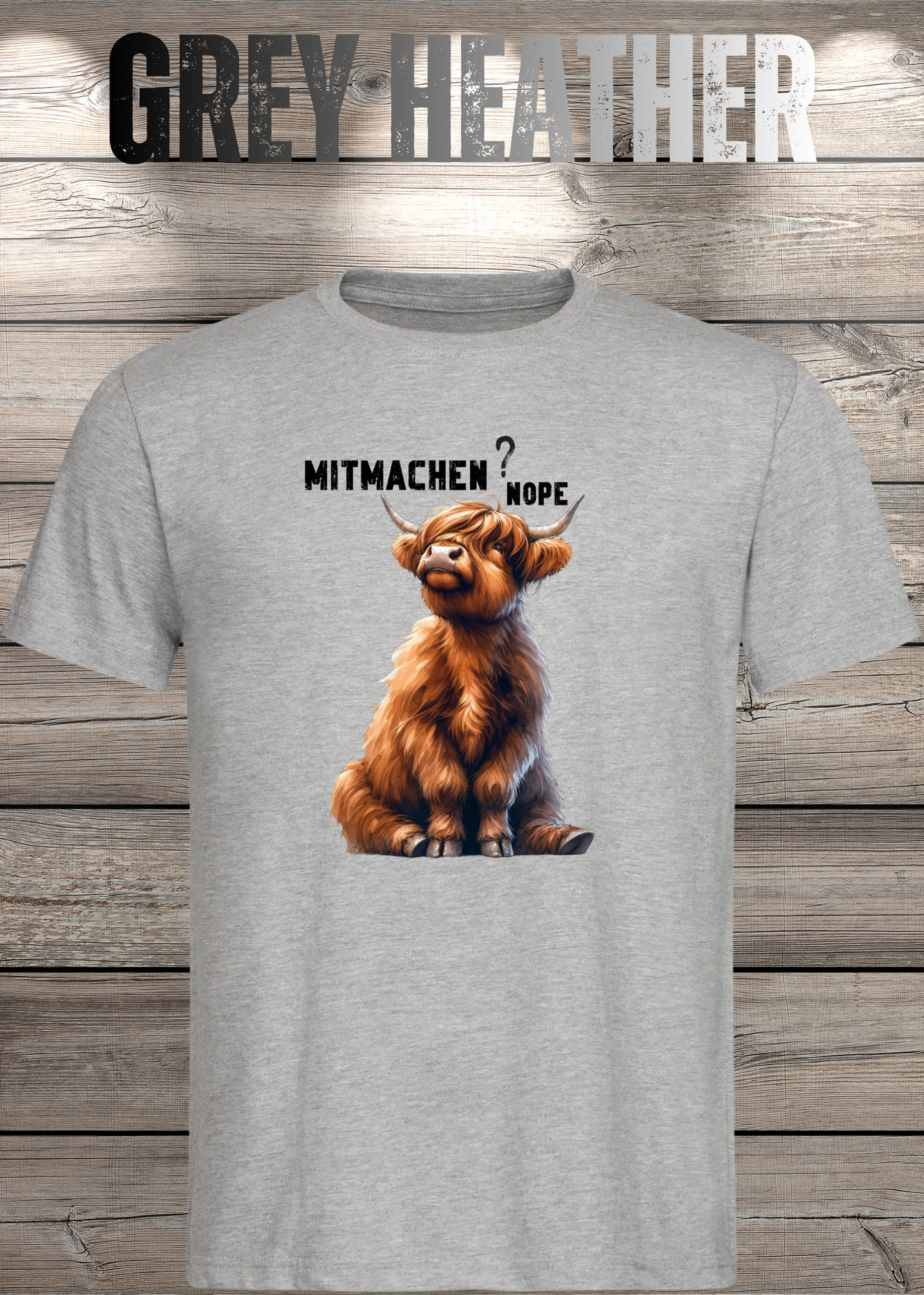 Highland Kuh Unisex T-Shirt Mitmachen? Nope