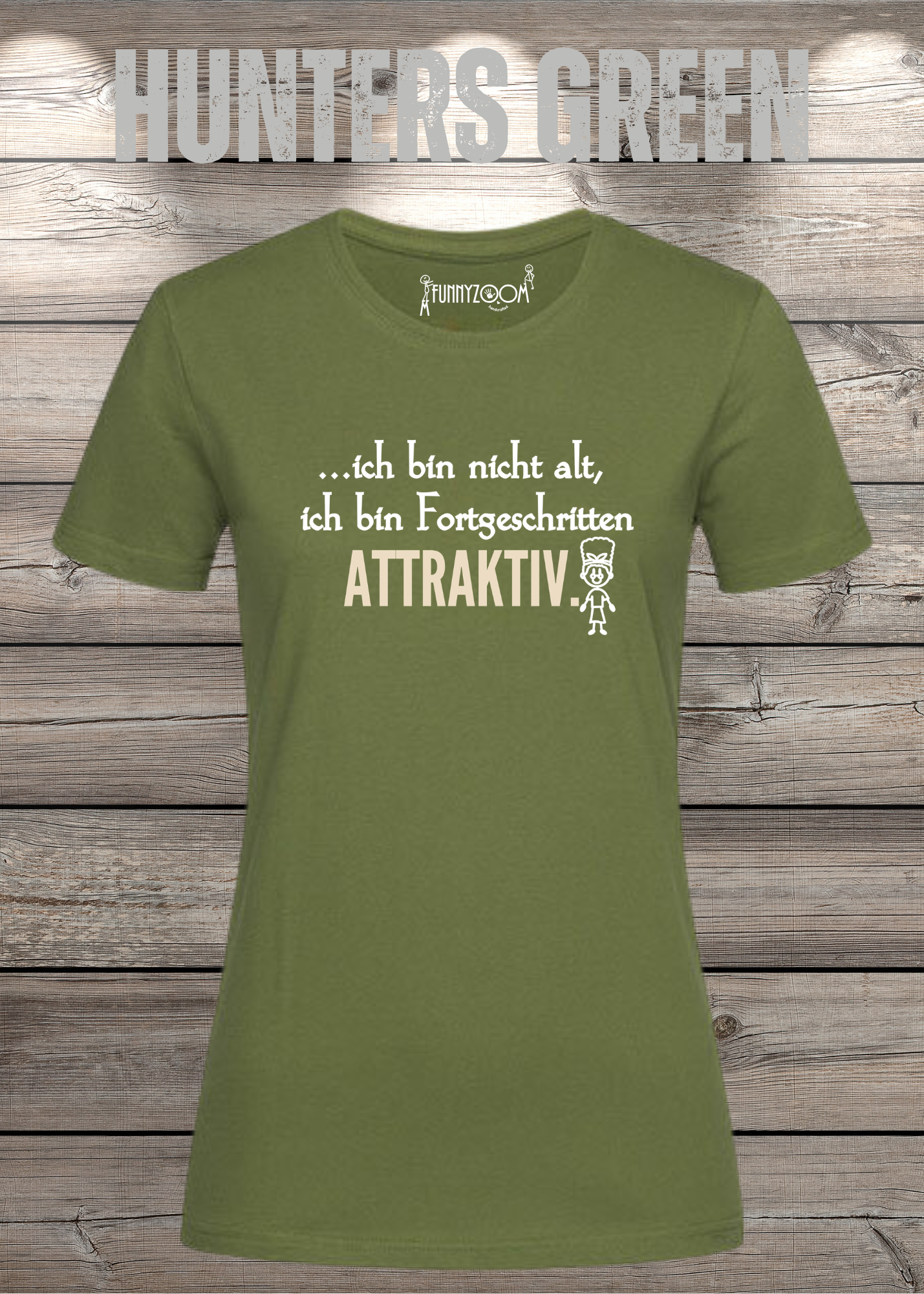 Ich bin nicht alt - ich bin fortgeschritten attraktiv! Damen T-Shirt