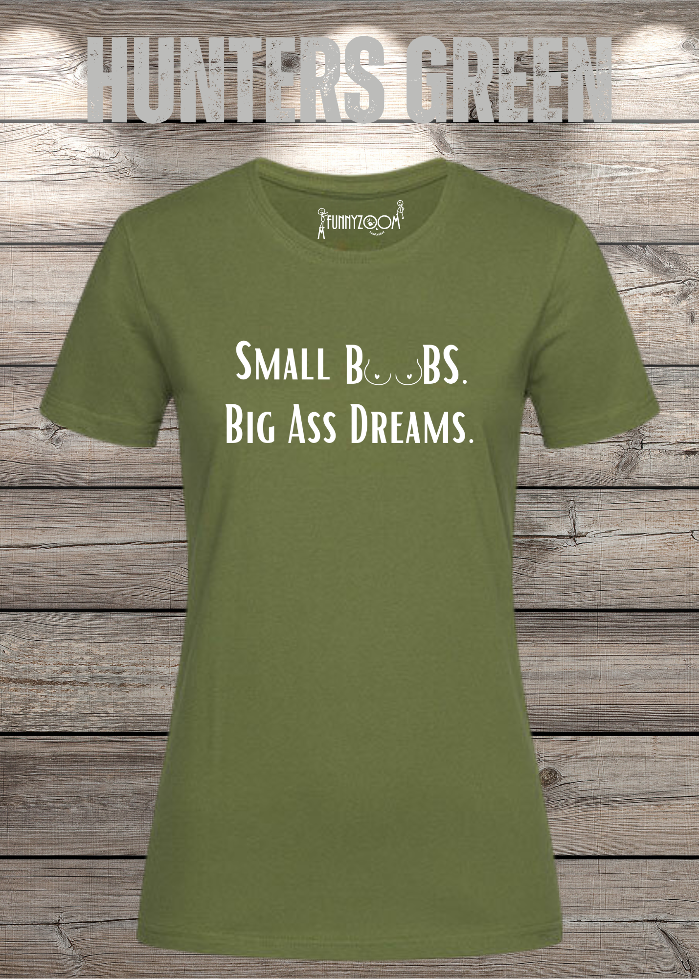 Damen T-Shirt Small Boobs big Ass Dreams - Lustige Sprüche - Geschenkidee T-Shirt - Freizeit T-Shirt - In vielen Farben und Größen