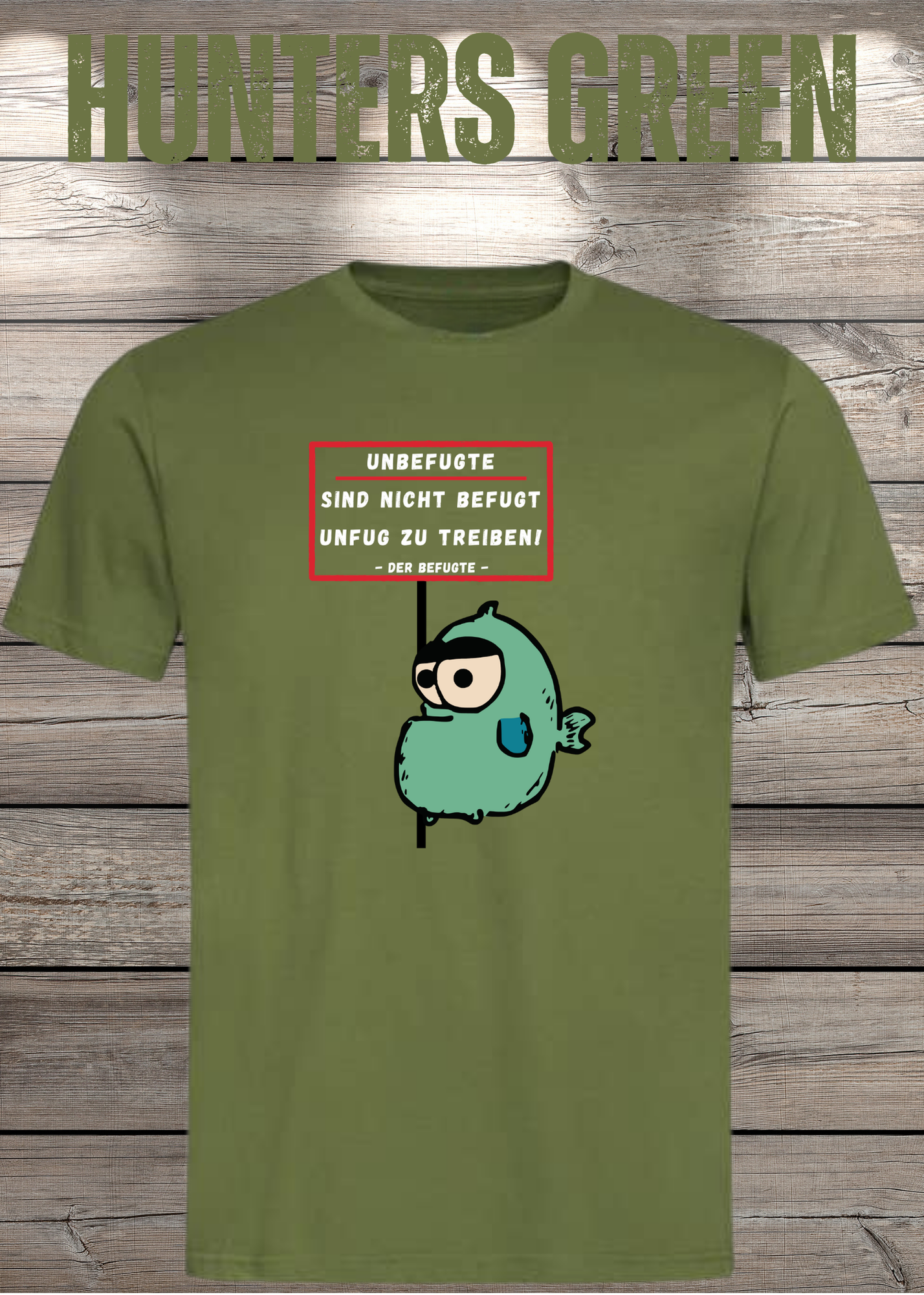 Unbefugte sind nicht befugt Unfug zu treiben - Der Befugte Unisex T-Shirt