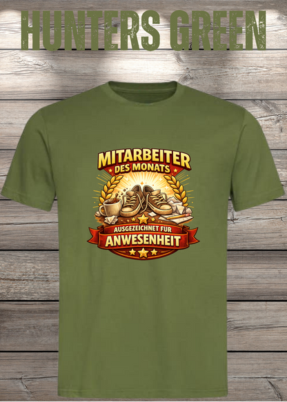 Unisex-T-Shirt „Mitarbeiter des Monats - Ausgezeichnet für Anwesenheit“ in Hunters Green.