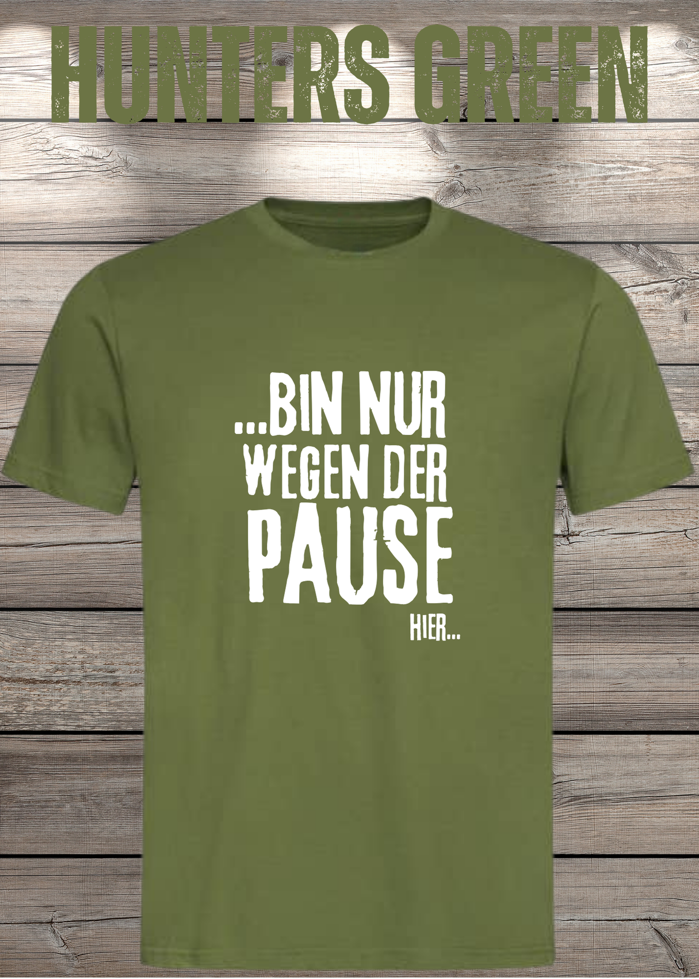 T-Shirt 'Bin nur wegen der Pause hier' - Witziges Spruch-Shirt für Pausenliebhaber