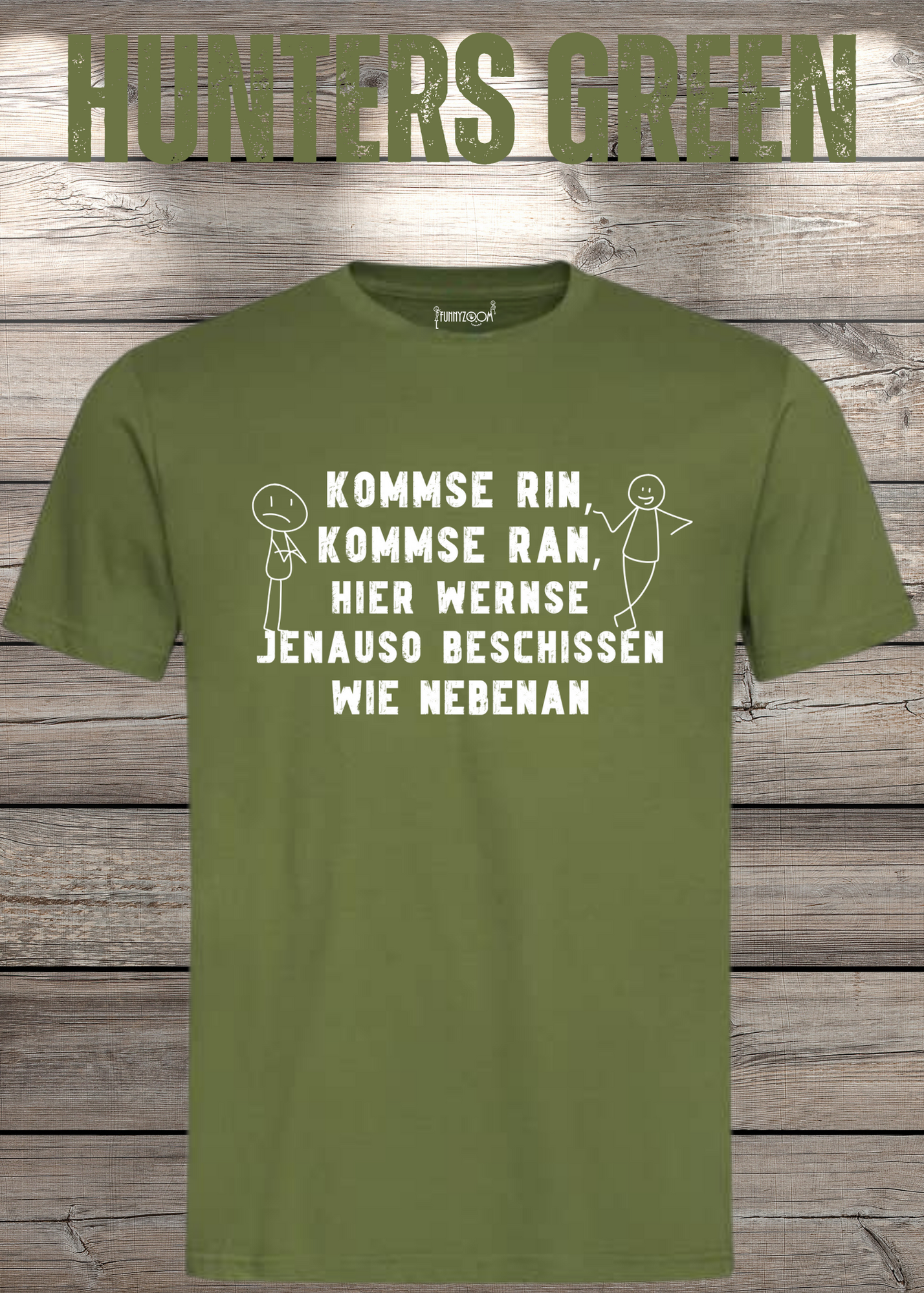 T-Shirt kommse rin kommse ran hier wernse jenauso beschissen wie nebenan Witziger Spruch Geschenkidee Freizeit T-Shirt Unisex