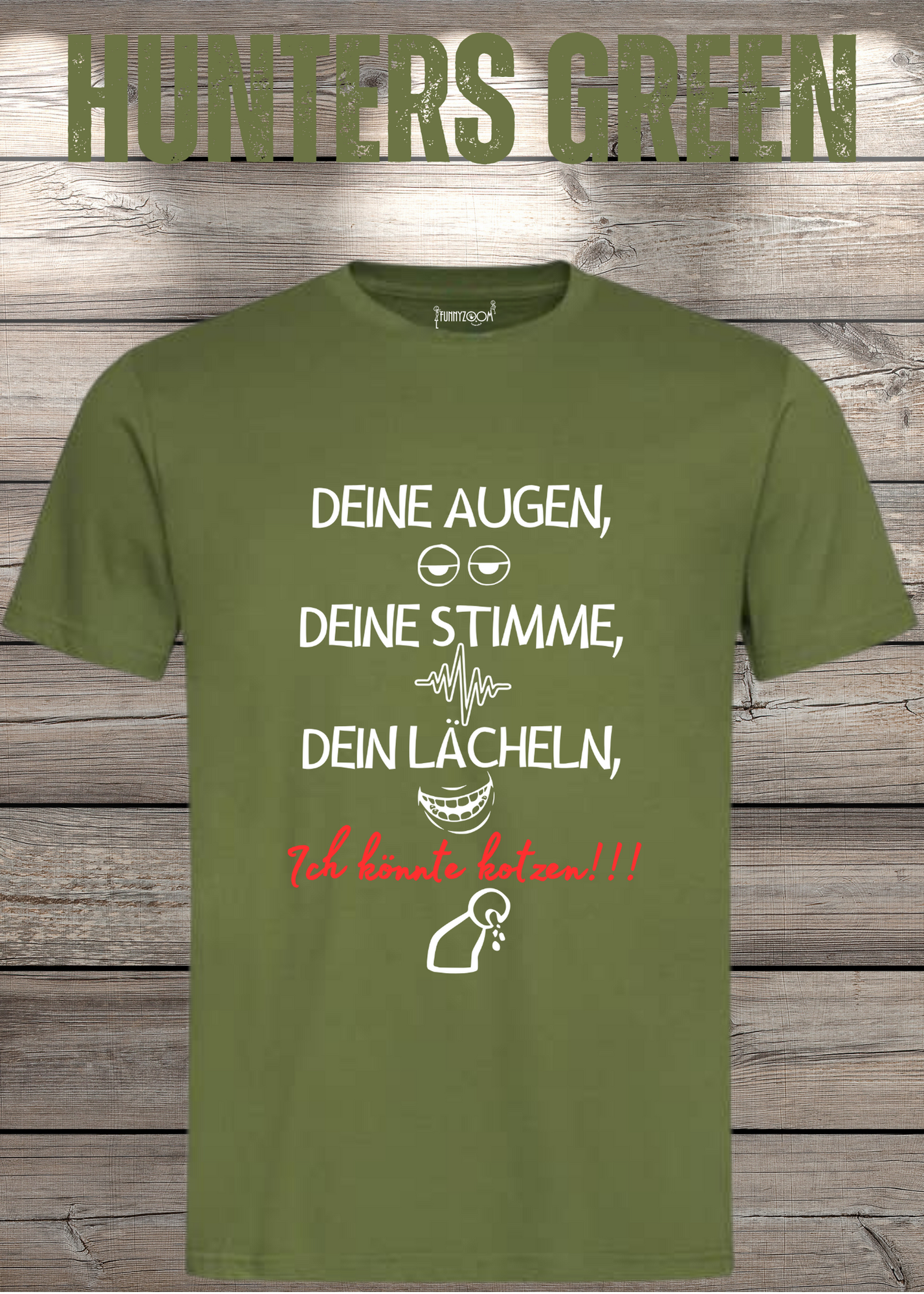 T-Shirt Deine Augen, Deine Stimme Dein Lächeln ich könnt kotzen - Sarkastisches Statement Geschenkidee Lustiges Freizeit Unisex