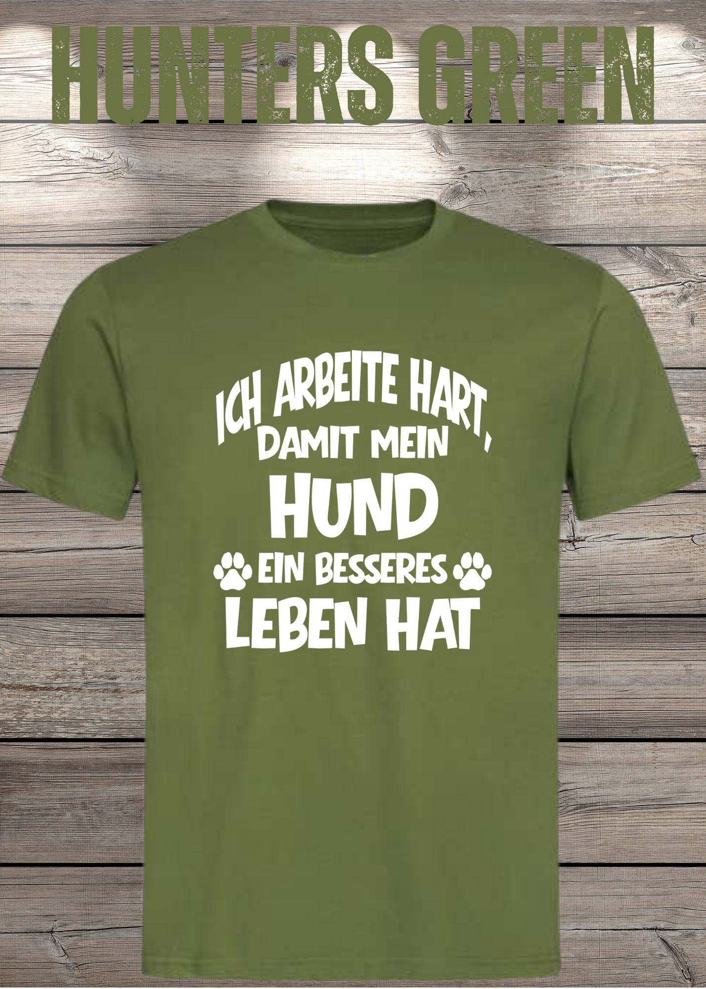 Unisex T-Shirt: Ich arbeite hart, damit mein Hund ein besseres Leben hat