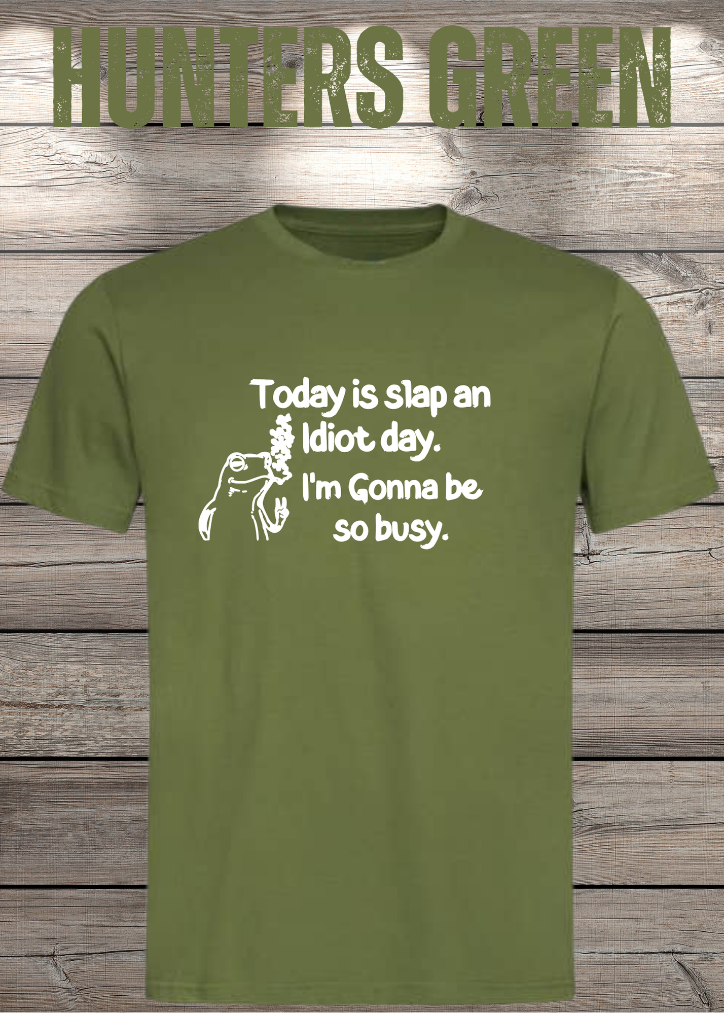 T-Shirt Today is Slap an Idiot Day I'm Gonna Be So Busy - Geschenkidee Geburtstag Statement