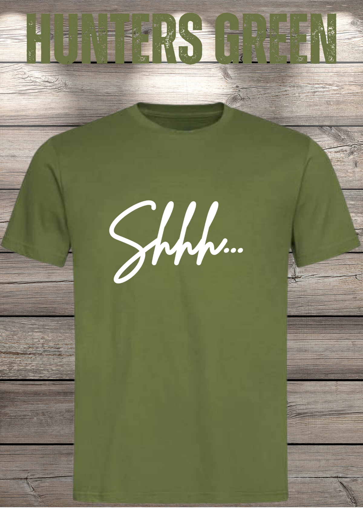 T-Shirt Shhh... in Hunters Green.