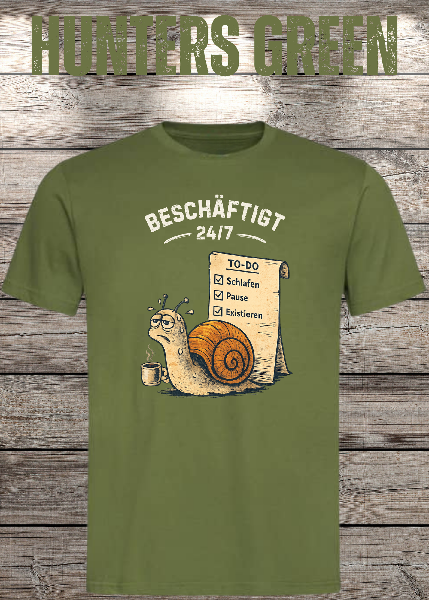 Beschäftigt 24/7 Schnecken T-Shirt in hunters green- Witziges Unisex Shirt