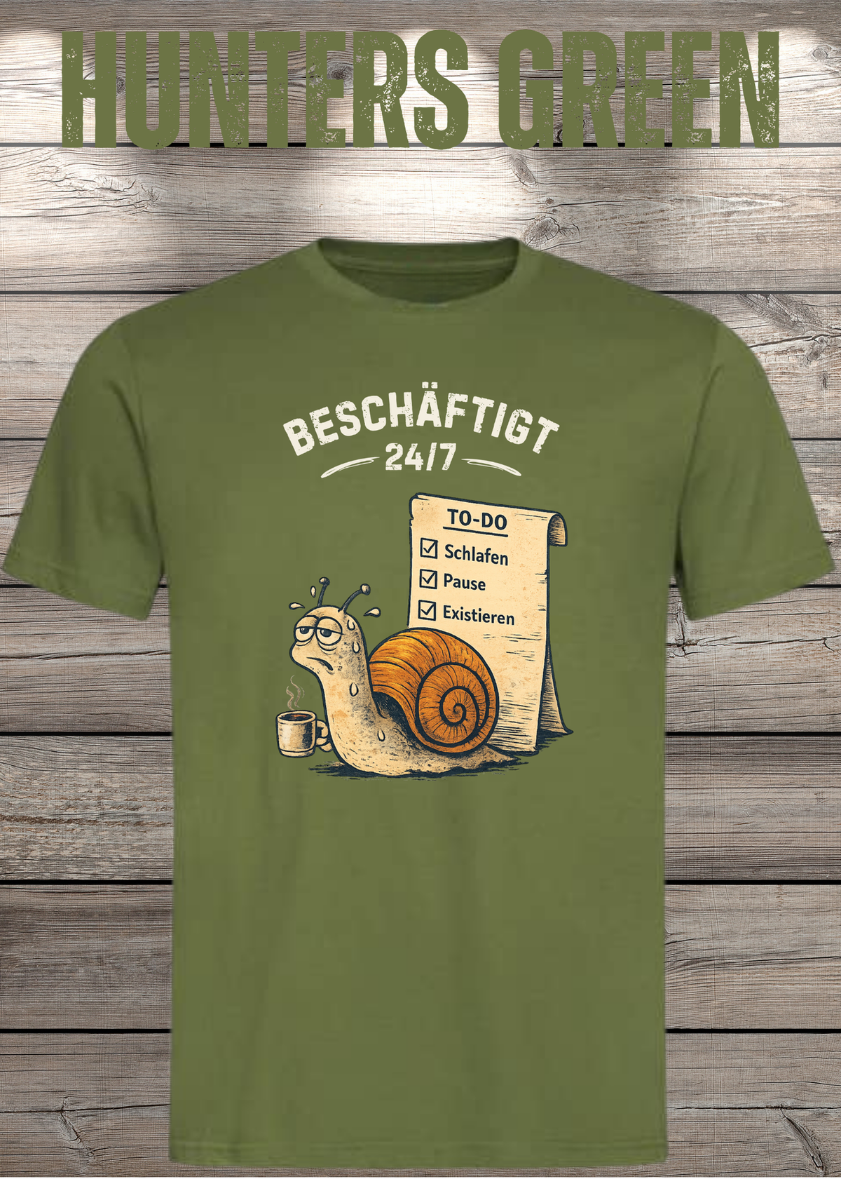 Beschäftigt 24/7 Schnecken T-Shirt in hunters green- Witziges Unisex Shirt
