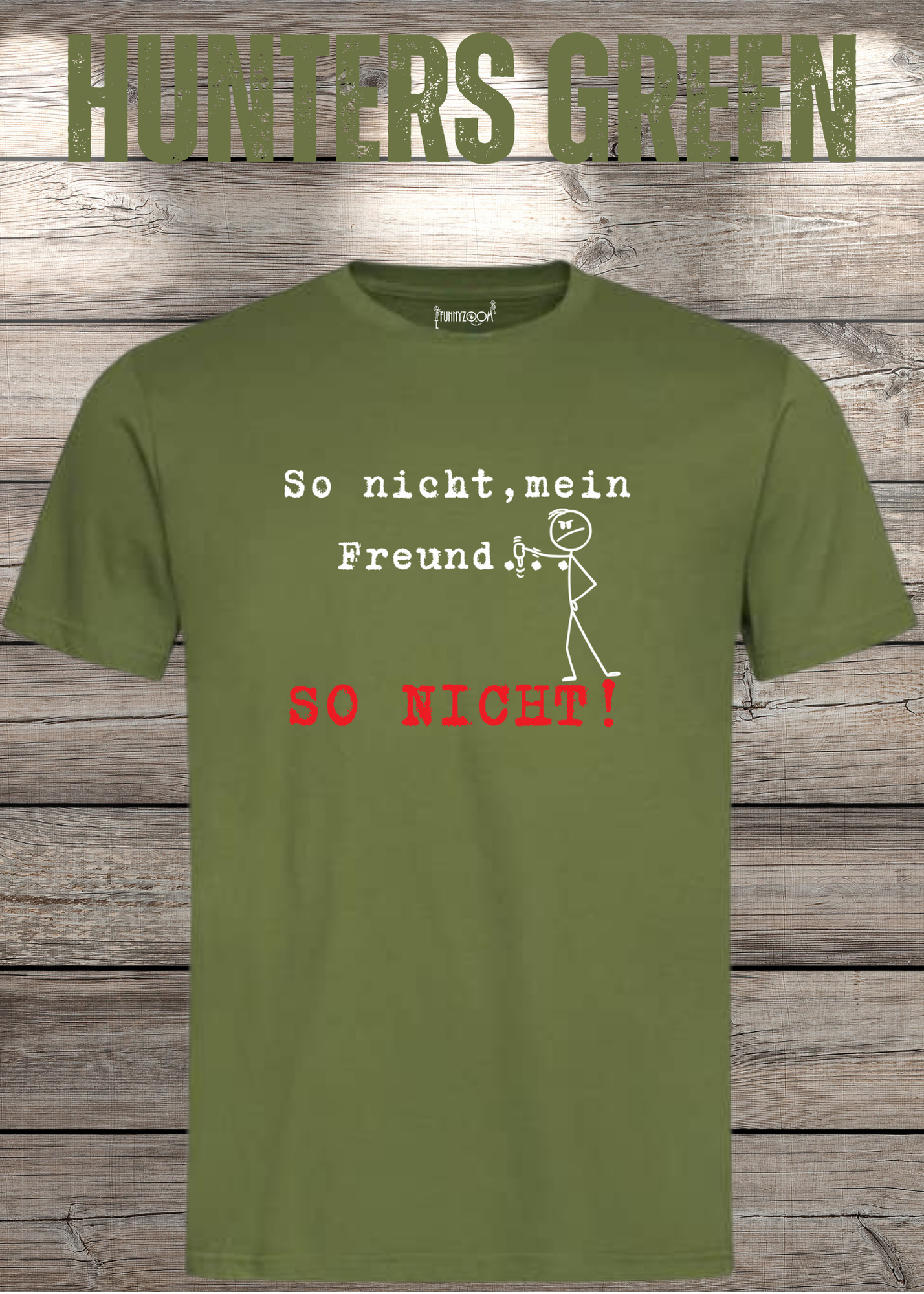 So nicht mein Freund so nicht T-Shirt - Witziges Statement Shirt - Lustige Geschenkidee - Unisex