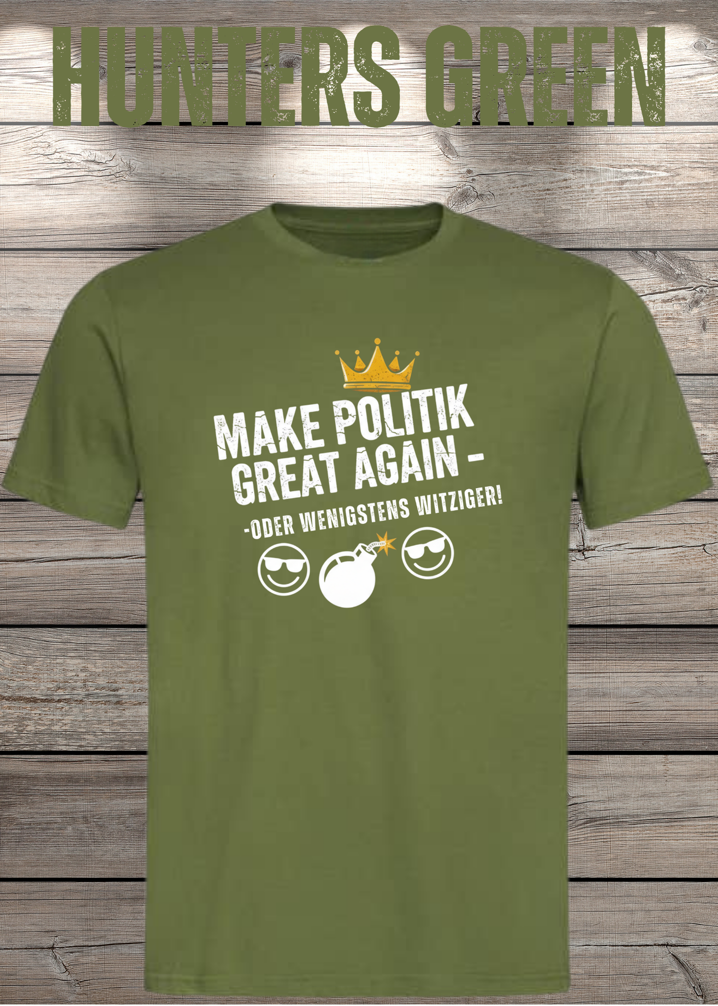 Unisex T-Shirt make politik great again oder wenigstens witziger