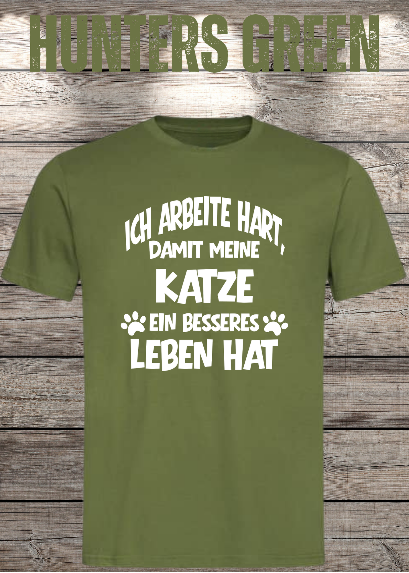 Unisex T-Shirt: Ich arbeite hart, damit meine Katze ein besseres Leben hat