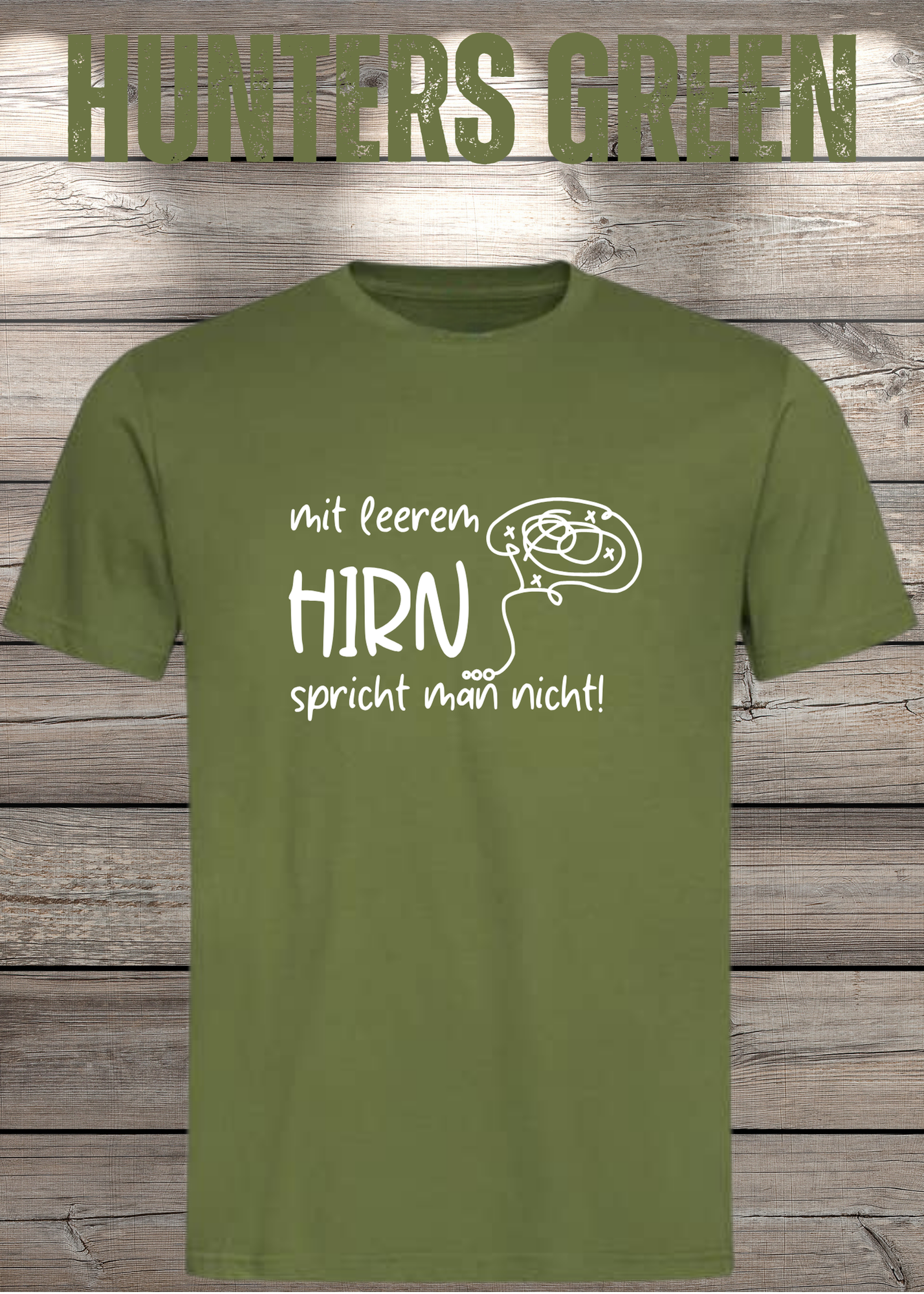 Mit leerem Hirn spricht man nicht! - Witziges Spruch T-Shirt