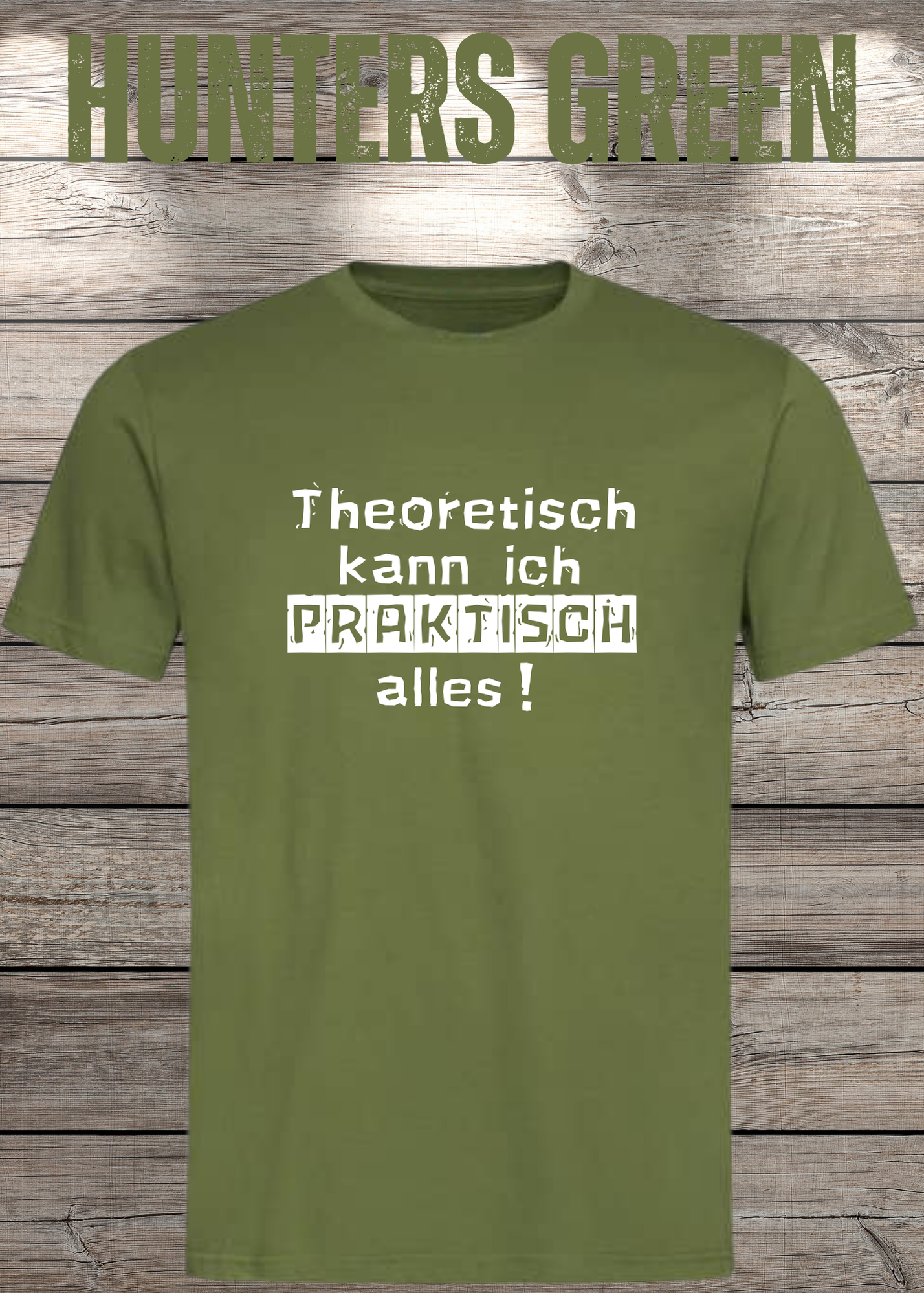 Theoretisch kann ich Praktisch alles! - Witziges Spruch T-Shirt