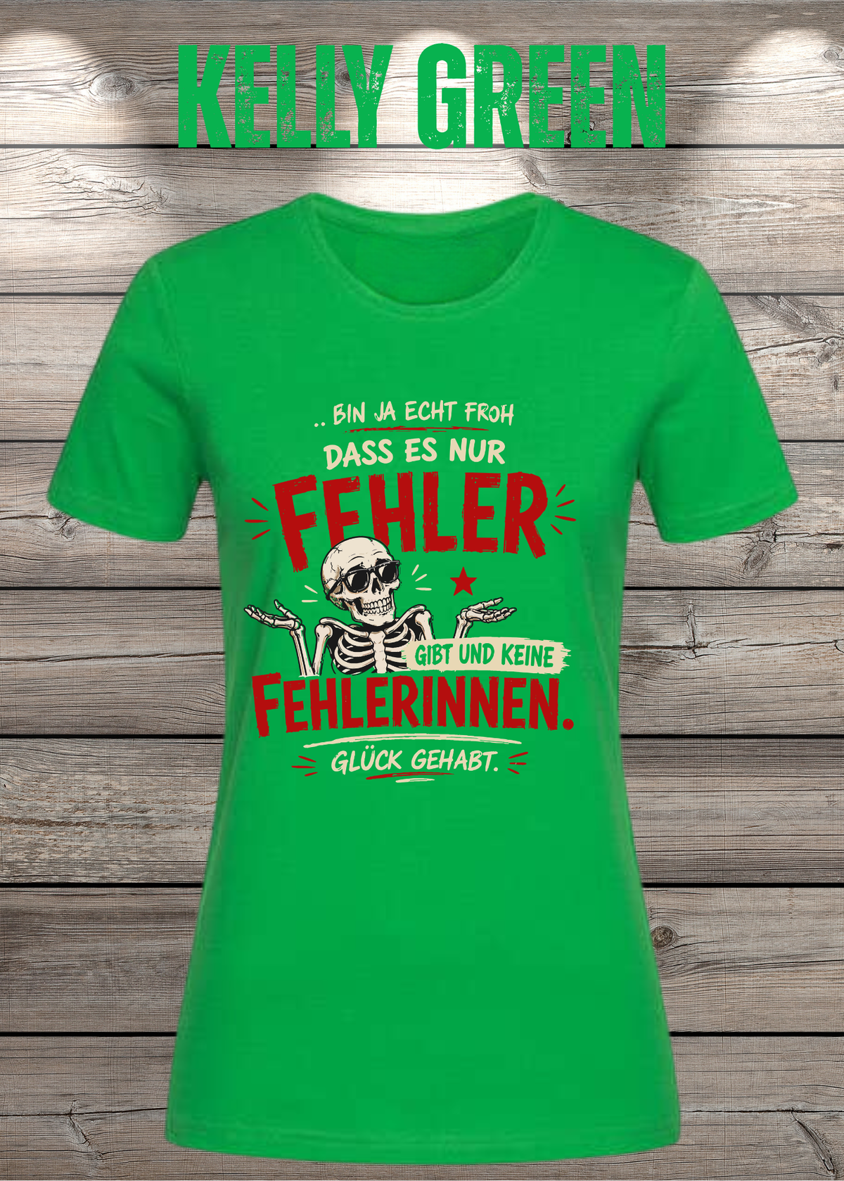 Bin ja echt froh, dass es nur Fehler gibt – Damen T-Shirt
