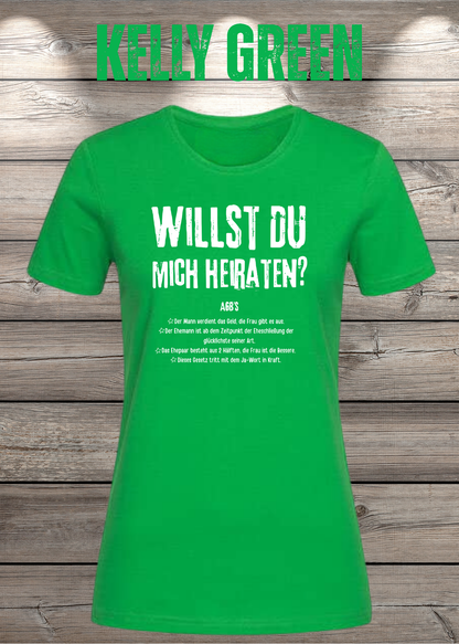 Willst Du mich heiraten? Damen T-Shirt in Kelly Green.