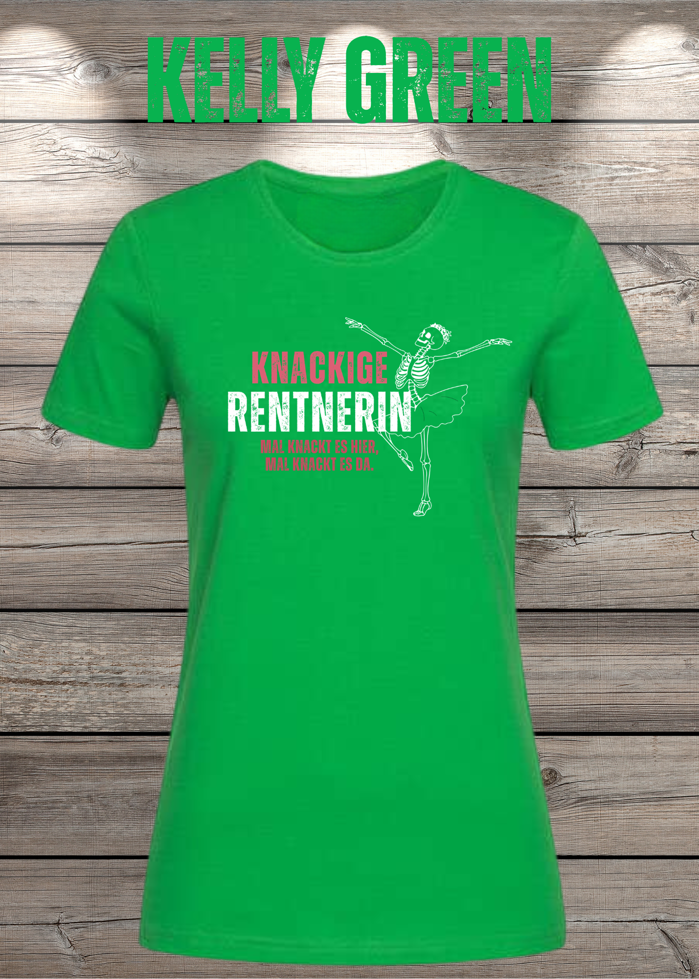 Knackige Rentnerin Damen T-Shirt – Mal knackt es hier mal knackt es da