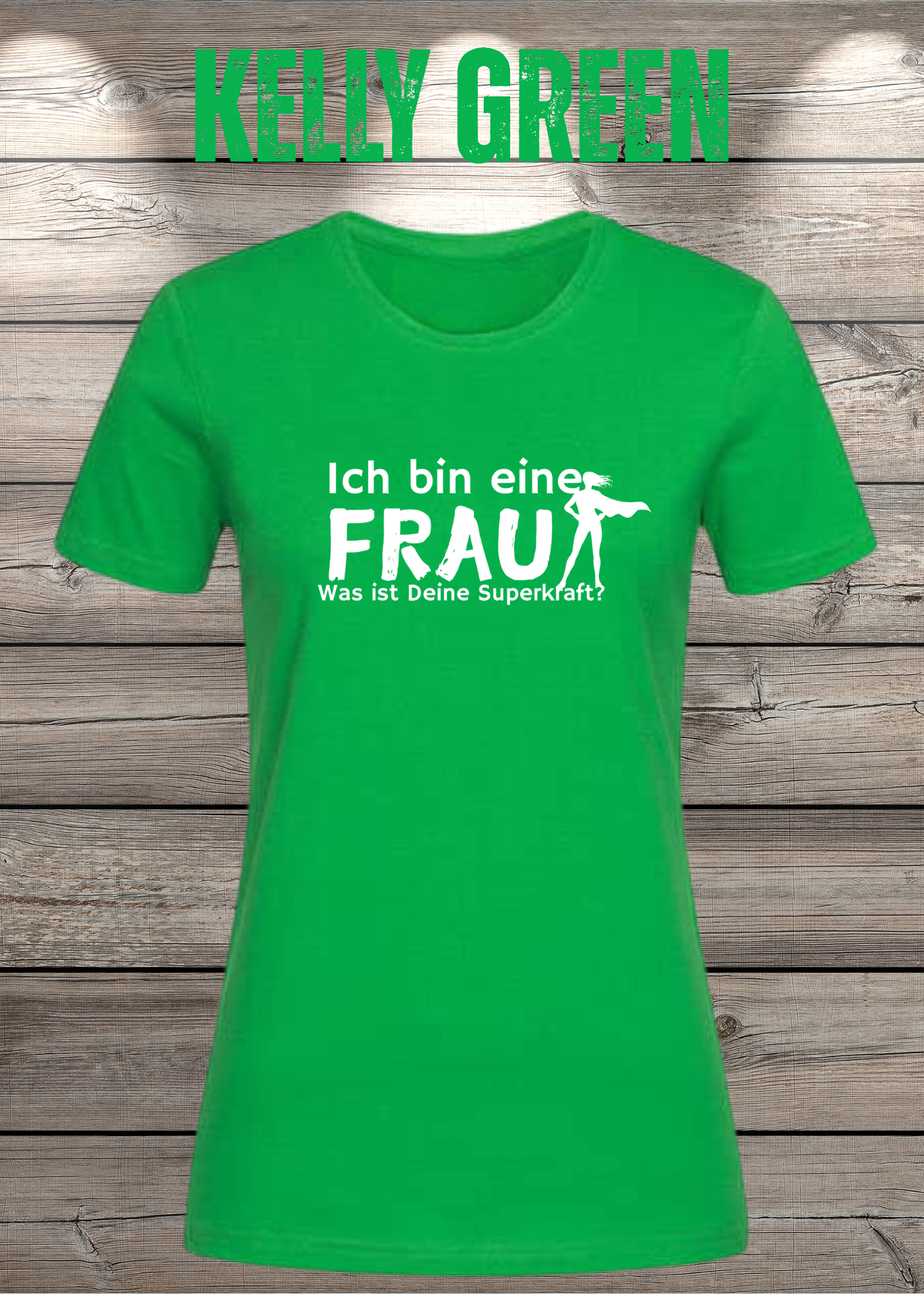 Ich bin eine Frau – Was ist Deine Superkraft? | Damen T-Shirt