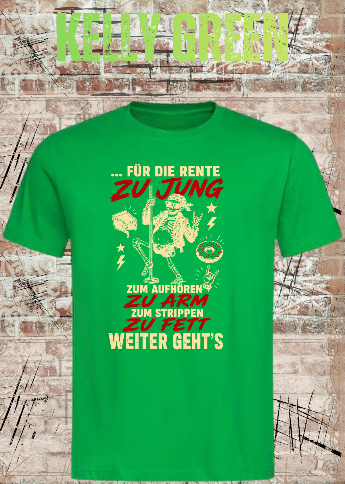 Für die Rente zu jung – Zum Aufhören zu arm T-Shirt in Kelly Green.
