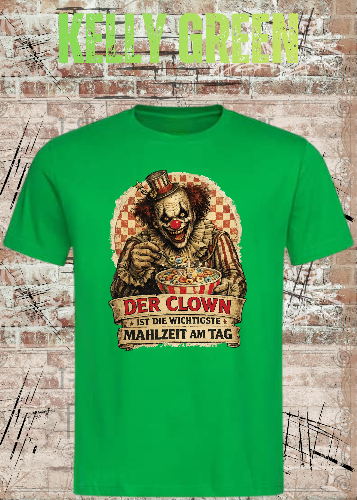 Unisex T-Shirt - Der Clown ist die wichtigste Mahlzeit am Tag | Witziger Spruch