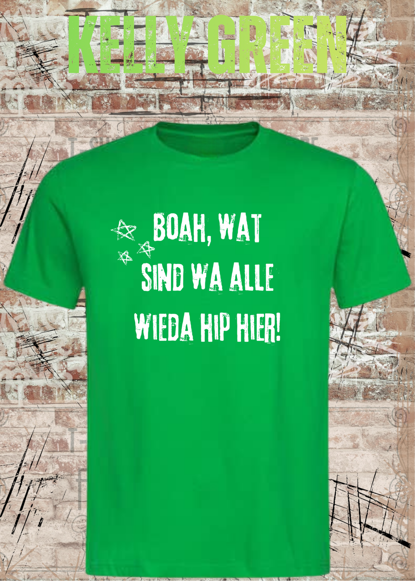 Boah wat sind wa alle wieda hip hier – Freches Humor Shirt