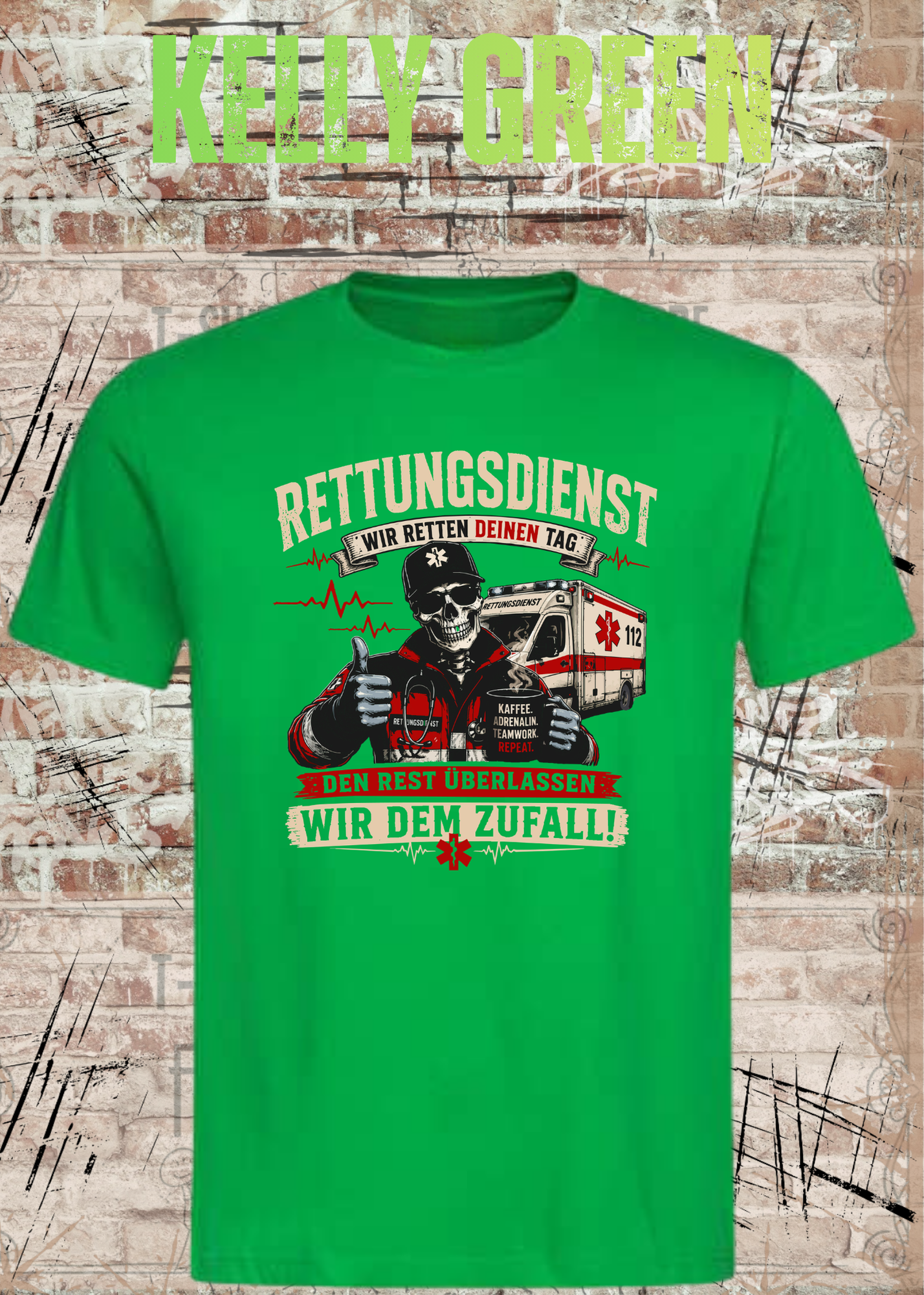 Rettungsdienst T-Shirt – Wir retten deinen Tag, den Rest überlassen wir dem Zufall – Lustiges Rettungsdienst Shirt)