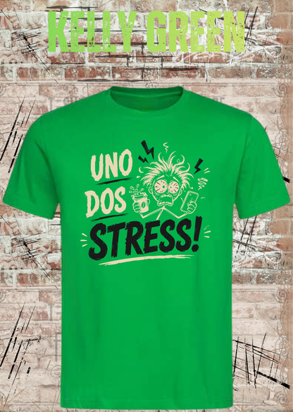 Uno Dos Stress T-Shirt – lustiges Stress Shirt, freches Spruchshirt, Büro Humor, Geschenk für Damen & Herren