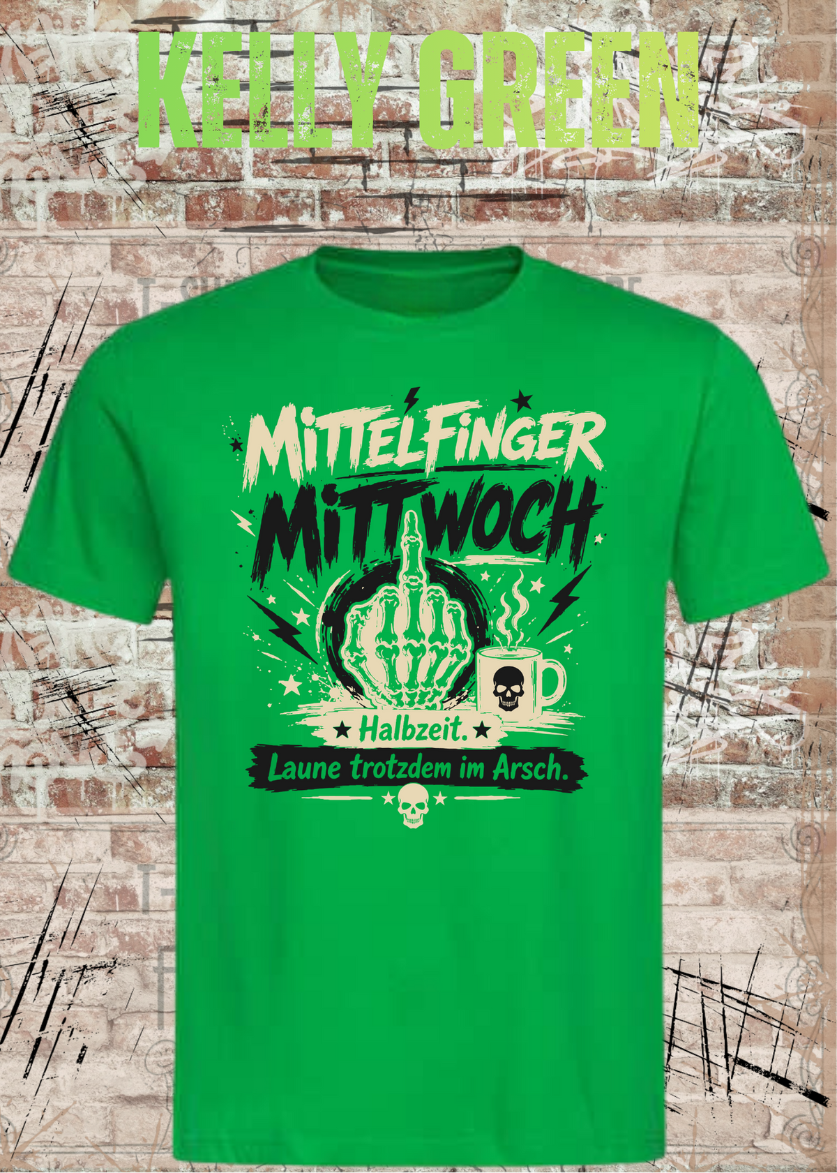 Unisex-T-Shirt „Mittelfinger Mittwoch – Halbzeit, Laune im Arsch“ in Kelly Green.