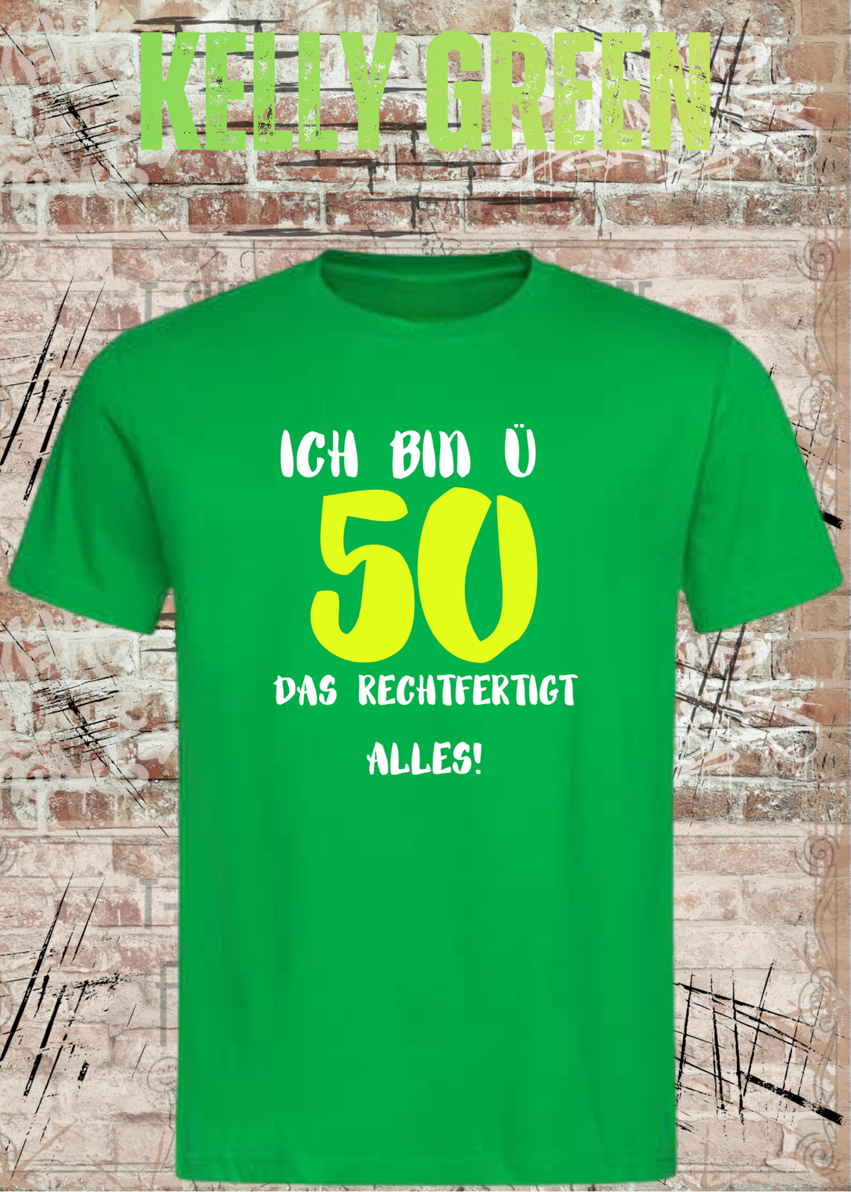 Ich bin Ü50 – Das rechtfertigt alles | Lustiges T-Shirt zum 50. Geburtstag
