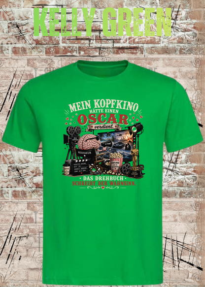 Mein Kopfkino hätte einen Oscar verdient – Lustiges Unisex T-Shirt