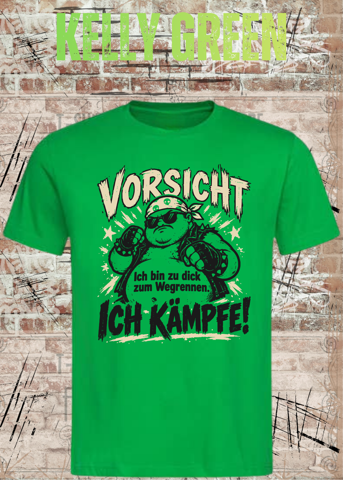 Vorsicht – Ich bin zu dick zum Wegrennen, ich kämpfe! Herren T-Shirt in Kelly Green.