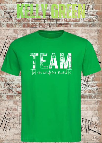 TEAM – Toll, ein anderer macht’s | Lustiges Kollegen T-Shirt | FunnyZoom